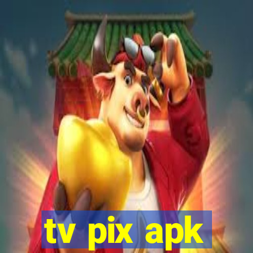 tv pix apk